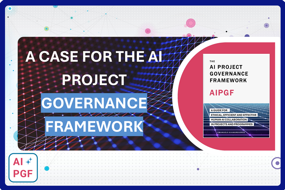 Governing AI in Projects: The Case for the AI Project Governance ...